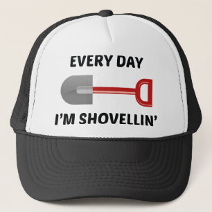Casquette Chaque jour je suis Shovellin'
