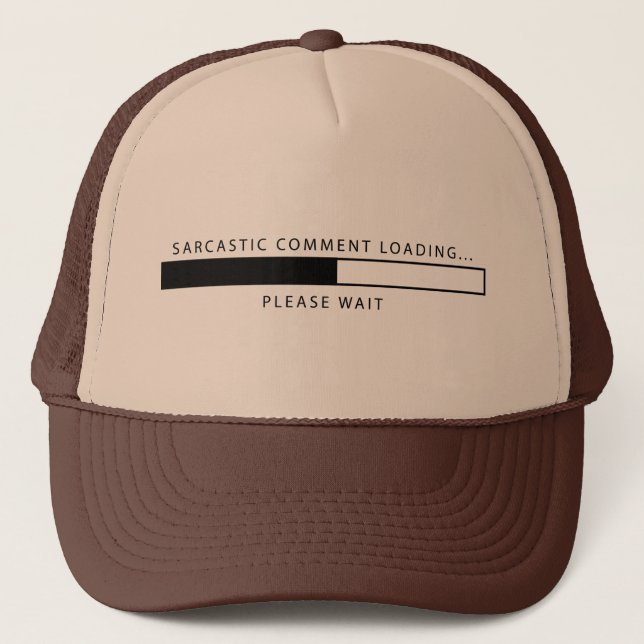 Casquette Chargement sarcastique de commentaire (Devant)