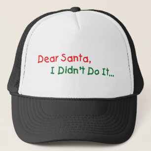 Casquette Cher Père Noël Je ne l'ai pas fait - Lettre drôle