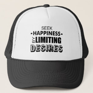 Casquette Chercher Le Bonheur En Limitant Les Désirs