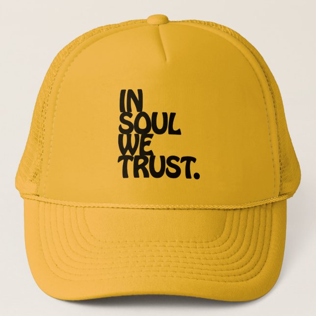 Casquette Chez Soul, Nous Avons Confiance. (Devant)