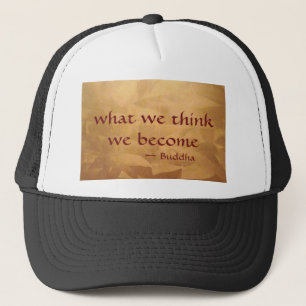 Casquette Citation de Bouddha ; Ce que nous pensons nous