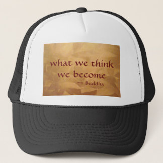 Casquette Citation de Bouddha ; Ce que nous pensons, nous le
