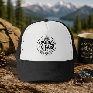 Casquette Club Trop Vieux Pour Se Soucier Mon Je-M'en-Foutis