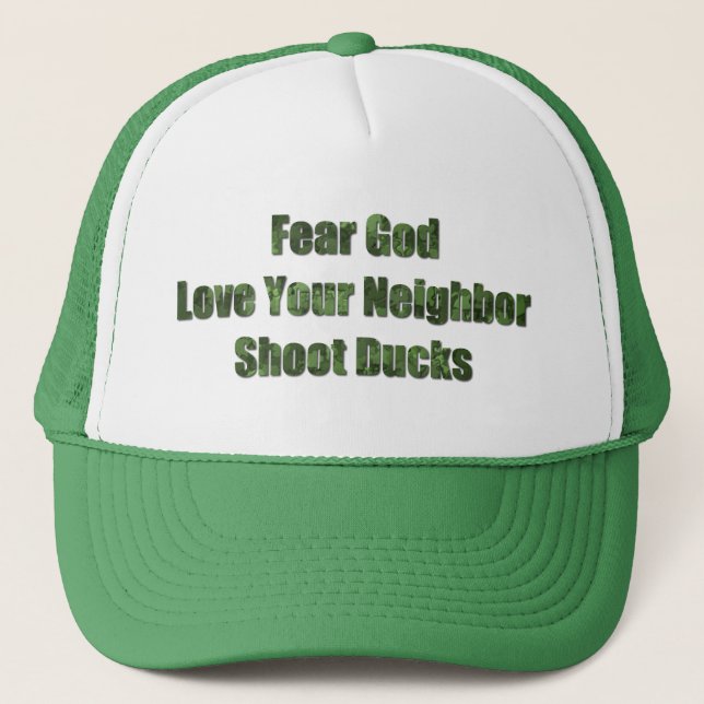 Casquette Craignez Dieu, Aime Votre Voisin, Tire Des Canards (Devant)