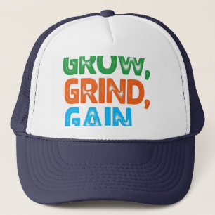 Casquette Croissance, Grind, Gain.