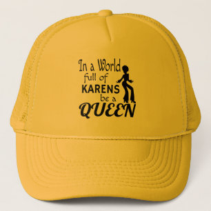 Casquette Dans un monde où KARENS est une REINE