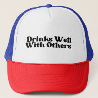 Casquette de camionneur Boit bien avec les autres,