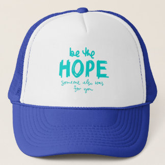 Casquette de camionneur 'Être l'espoir que quelqu'