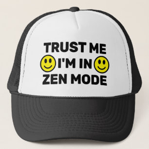 Casquette de camionneur Trust Me - I'm In Zen Mode