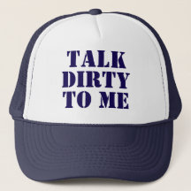 Casquette de routier 'Parle-moi salement'