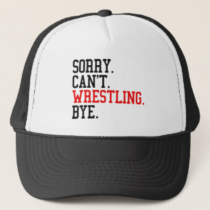 Casquette Désolé de ne pas pouvoir combattre Bye Wrestler