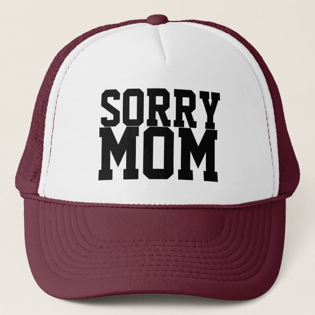CASQUETTE DÉSOLÉ DE PARTIE DE MAMAN (Devant)