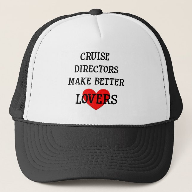 Casquette Directeurs Make Better Lovers de croisière (Devant)