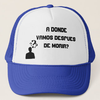 Casquette Donde vamos despues de morir de Gorras A ?