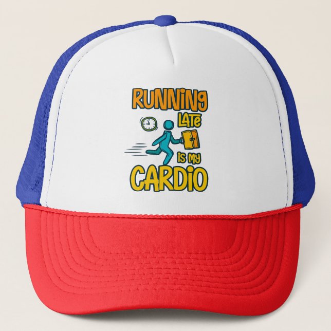 Casquette En retard, c'est mon Cardio (Devant)