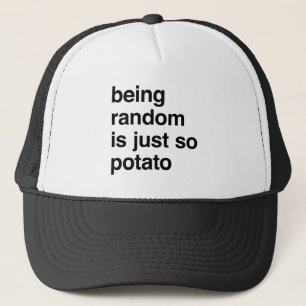 Casquette Être aléatoire est pomme de terre