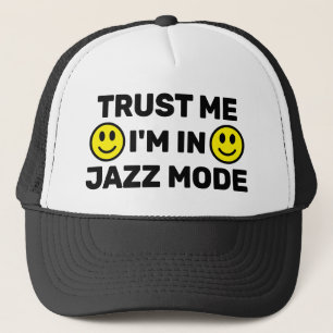 Casquette Fais-moi confiance - Je suis en mode Jazz™ Casquet