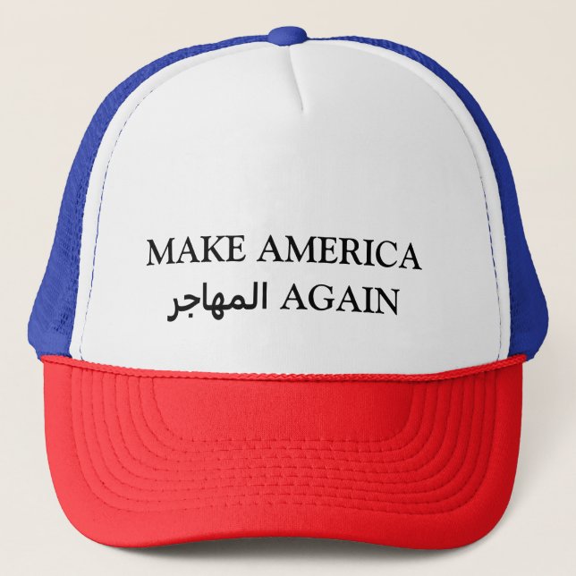 Casquette FAITES le المهاجر de l'AMÉRIQUE ENCORE (Devant)