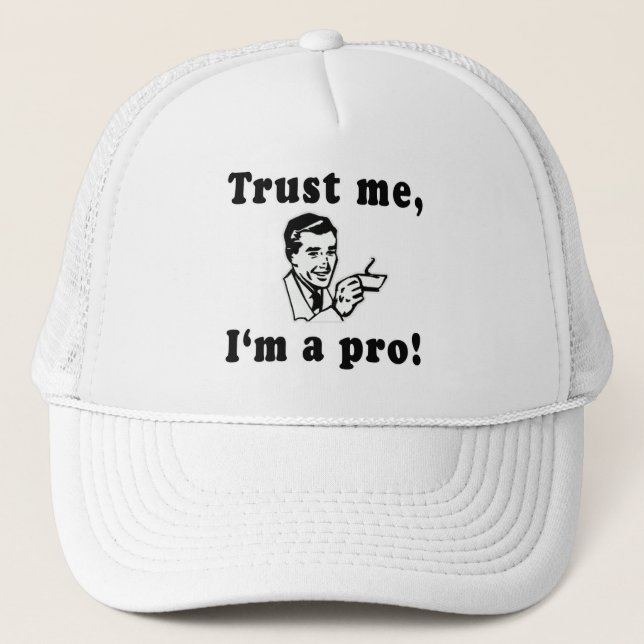 Casquette Faites-moi confiance, je suis un pro ! T-shirts (Devant)
