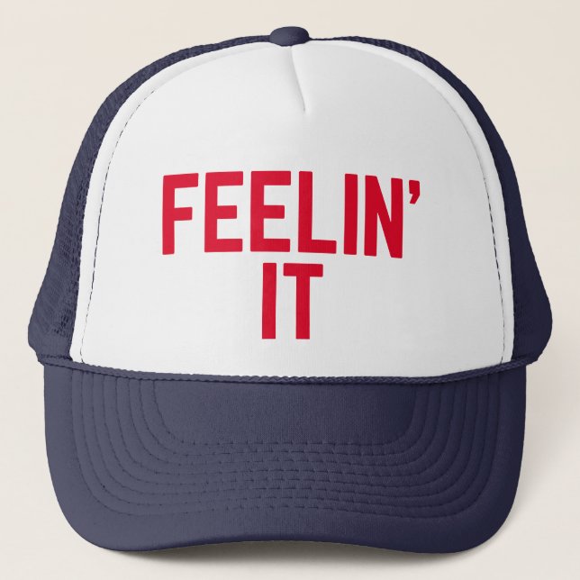 Casquette FEELIN' IT amusant slogan camionneur chapeau (Devant)
