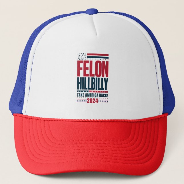Casquette Felon Hillbilly 2024 Trump Vance 2024 Election (Devant)