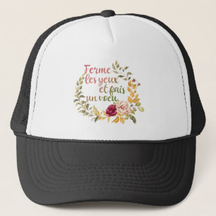 Casquette Ferme Les Yeux et Fais un Voeu - Motivation frança