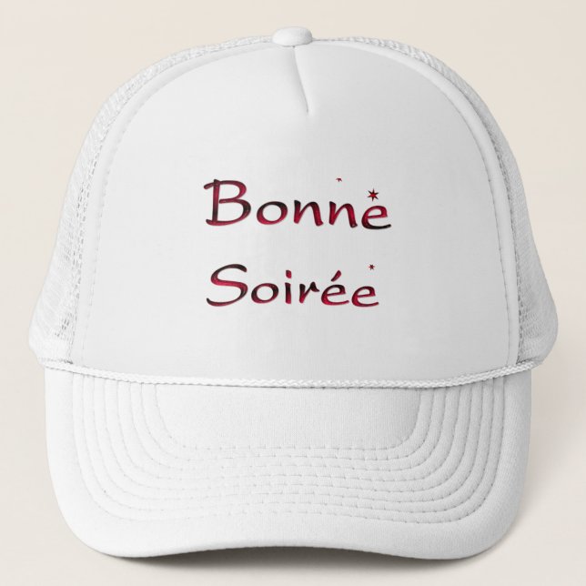 Casquette Français : Chapeau de camion Bonne Soiree (Devant)
