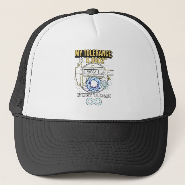 Casquette funny machinist my tolerance vs my wife's toleranc (Devant)