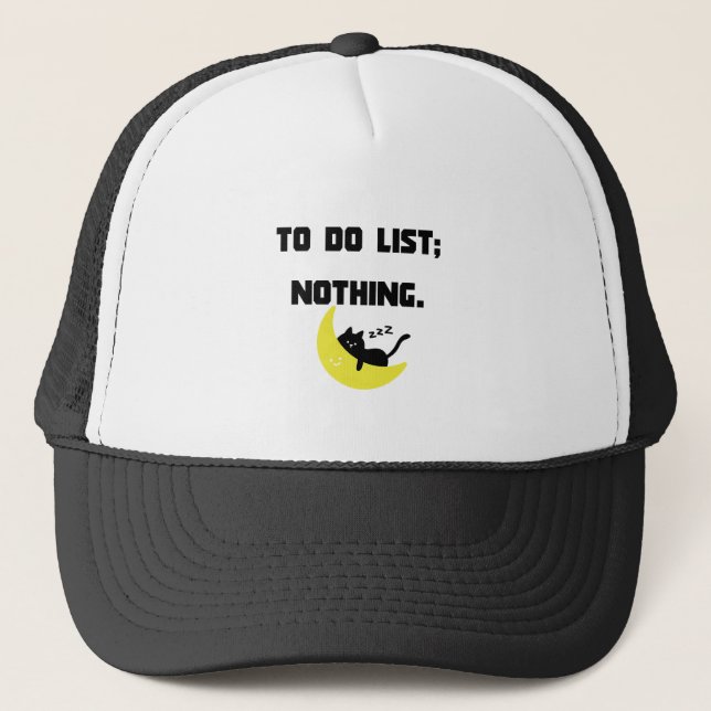 Casquette Funny Sarcastic "TO DO LIST: NOTHING." Trucker Hat (Devant)