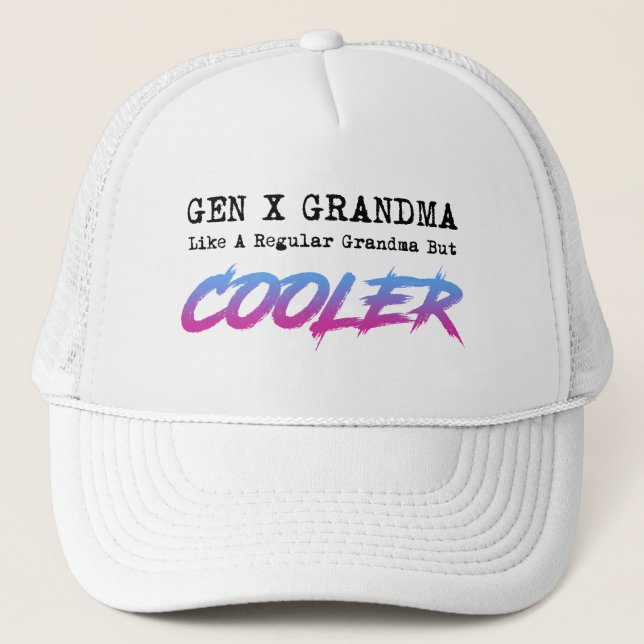 Casquette Gen X Grand-Mère Comme Un Grand-Mère Régulier Mais (Devant)