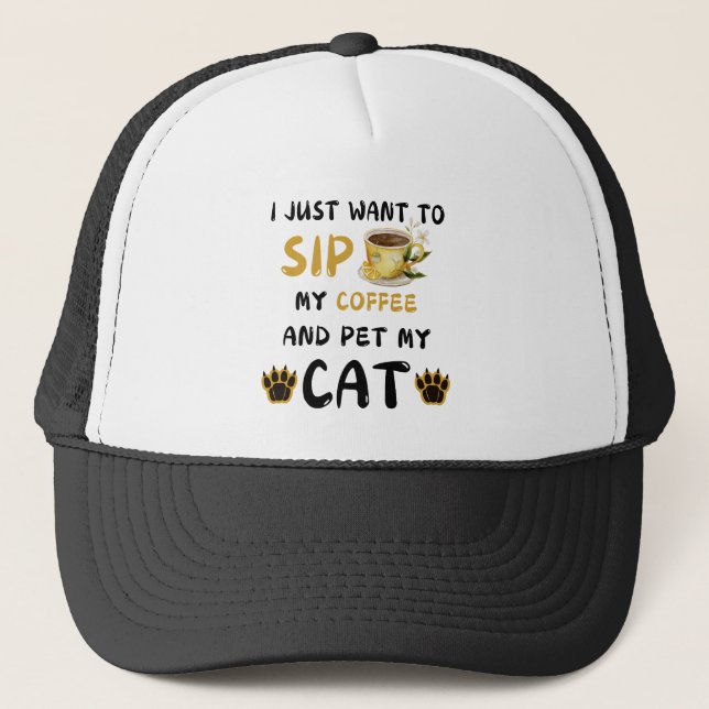 Casquette I Just want To Sip Coffee And Pet My Coffee Ca (Devant)