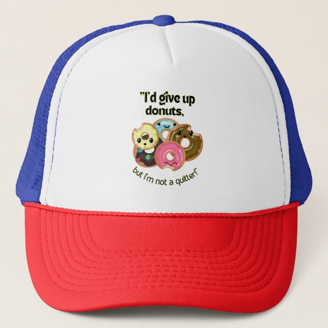 CASQUETTE ID DONNER DES DONUTS MAIS PAS UN QUITTER (Devant)