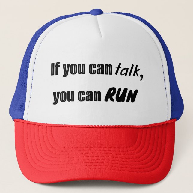 Casquette If you can talk, you can run trucker hat (Devant)