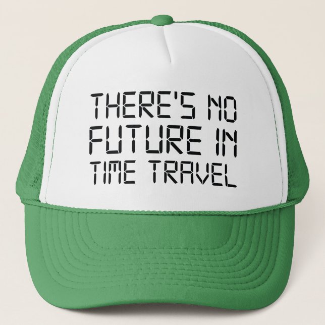 Casquette Il n'y a pas d'avenir dans le temps Voyage café Mu (Devant)