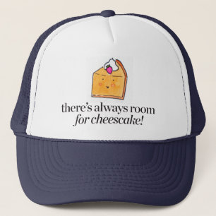 Casquette Il y a toujours pièce pour le gâteau au fromage