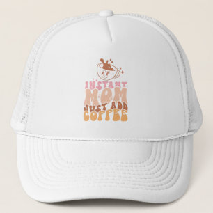 Casquette Instant Mom : juste ajouter du café