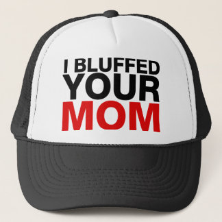 Casquette J'ai bluffé votre maman