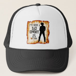 Casquette J'ai été un MAUVAIS COWBOY m'envoie à votre pièce
