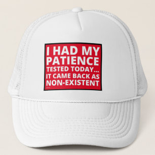 Casquette J'AI EU MA PATIENCE TESTÉE AUJOURD'HUI... drôle de