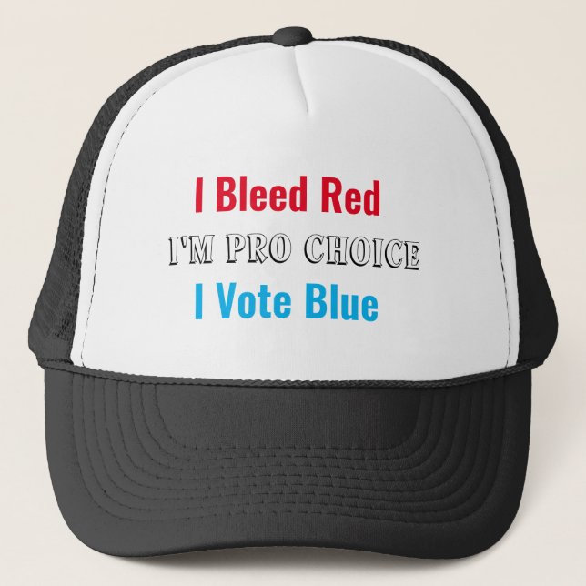 Casquette J'ai saigné rouge Je suis Pro Choice Je vote bleu  (Devant)