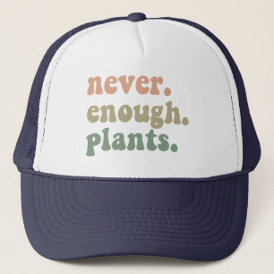 Casquette Jamais Assez Plante jardiner Funny Garden