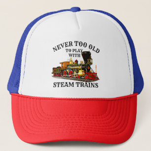 Casquette Jamais trop vieux pour jouer du train à vapeur po