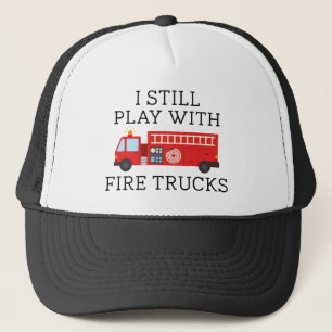 Casquette Je Joue Toujours Avec Des Camions De Feu