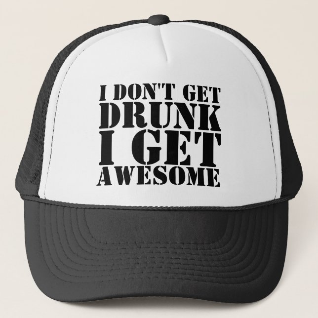 Casquette Je ne m'obtiens pas ivre obtiens aux camionneurs (Devant)