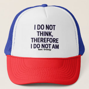 Casquette Je Ne Pense Pas Donc Que Je Ne Suis Pas Philosophi