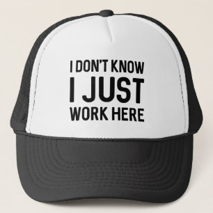 Casquette Je ne sais pas si je travaille ici