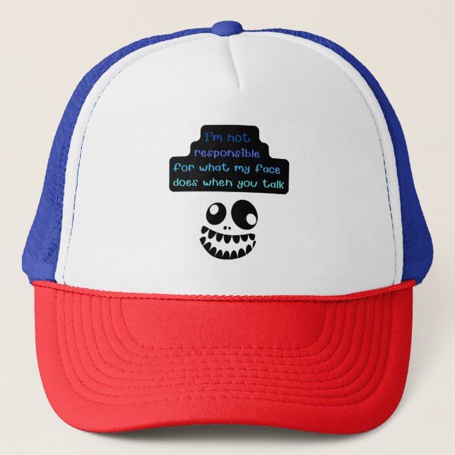 Casquette Je ne suis pas responsable de ce que mon visage fa (Devant)