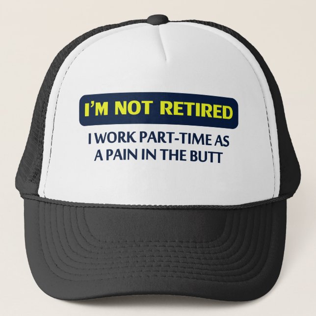 Casquette Je ne suis pas retiré, je travaille à temps (Devant)