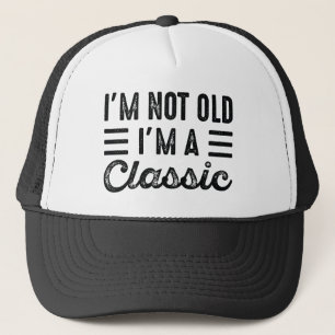 Casquette Je ne suis pas vieux Je suis un classique